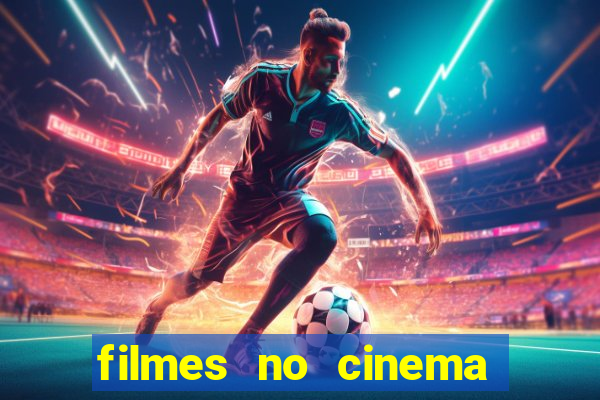 filmes no cinema conquista sul